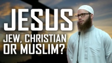 Jesus: Jew, Christian or Muslim - Yusha Evans
