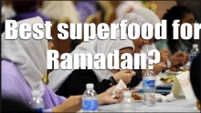 What's a superfood to eat for Ramadan?