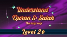 2b | Understand Quran and Salaah Easy Way