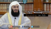 Going Through Hardships in Life - Mufti Menk
