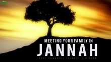 Meeting Your Family In Jannah