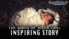 The Birth Of Jesus (Isa) | *Inspiring Story*