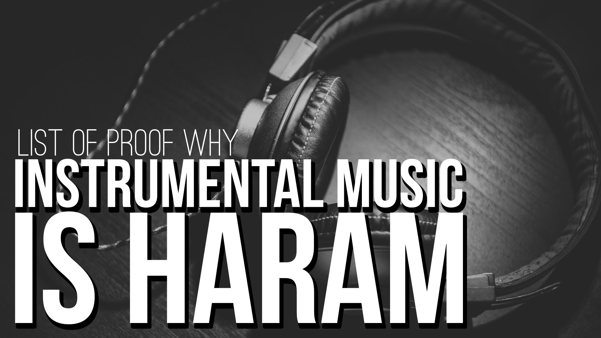 List of Proof Why Instrumental Music is Haram - islamio