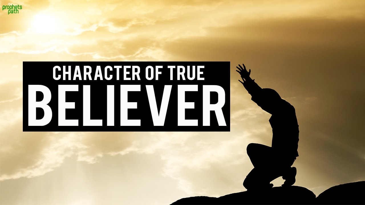Character Of A True Believer