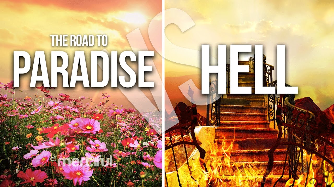 The Road to Paradise VS Hell