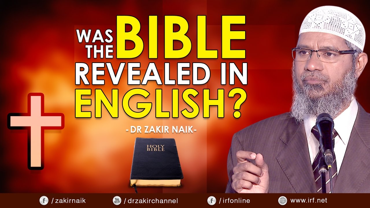 WAS THE  BIBLE REVEALED IN ENGLISH? - DR ZAKIR NAIK