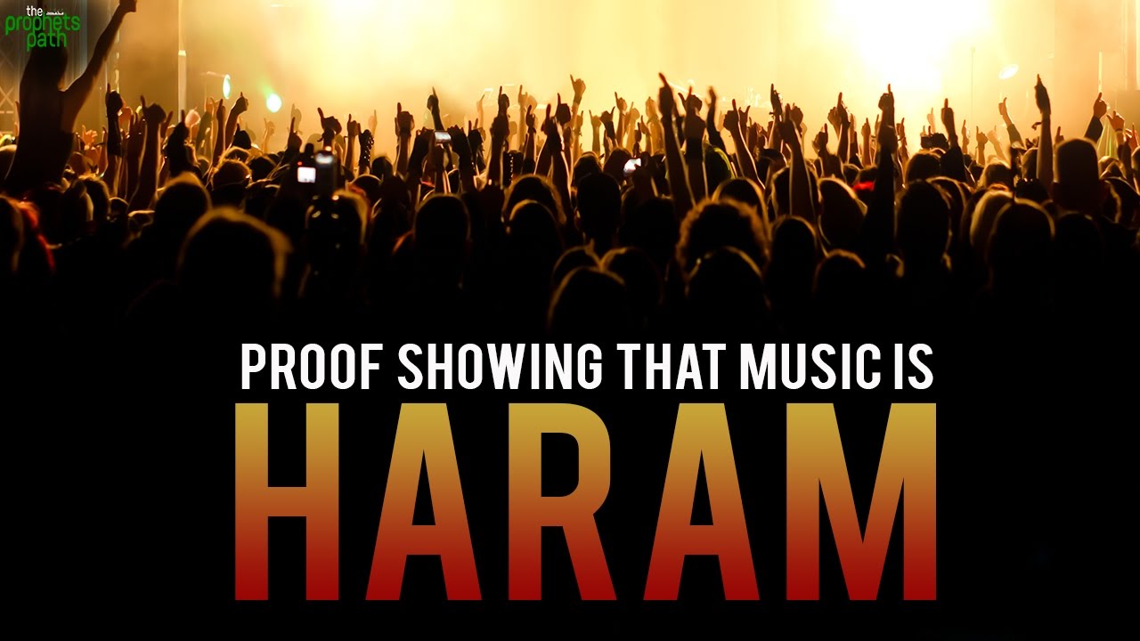 Proof Showing That Music Is Haram!