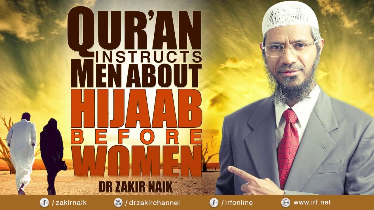 QUR'AN INSTRUCTS MEN ABOUT HIJAAB BEFORE WOMEN - DR ZAKIR NAIK