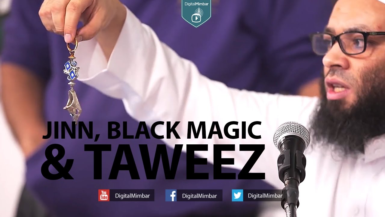 Jinn, Black Magic & Taweez - Abu Nadeer - TaweezProject com