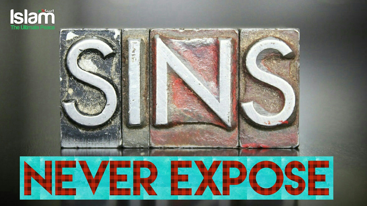 Why you should never expose your sins?  Bilal Assad