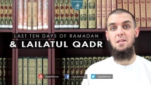 Last ten days of Ramadan & Lailatul Qadr - Muhammad Tim Humble