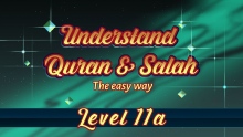 11a | Understand Quran and Salaah Easy Way