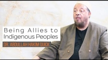 Being Allies to Indigenous Peoples | Dr. Abdullah Hakim Quick