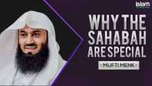 Why The Sahaba are Special ? Mufti Menk