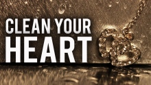 CLEAN YOUR HEART BEFORE RAMADAN