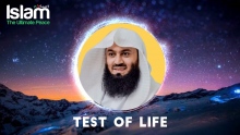 Test of Life || Mufti Menk