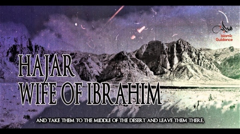 Hajar - Wife Of Ibrahim AS
