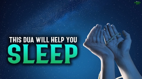 THIS DUA WILL HELP YOU SLEEP PEACEFULLY AT NIGHT