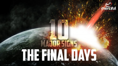 10 Major Signs Before Judgement Day - (The Final Days)
