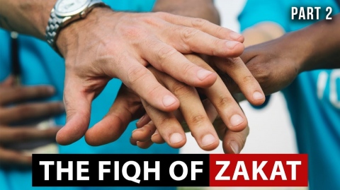 The Fiqh of Zakat (Part 2) | Shaykh Dr. Yasir Qadhi