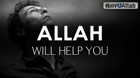ALLAH WILL HELP YOU