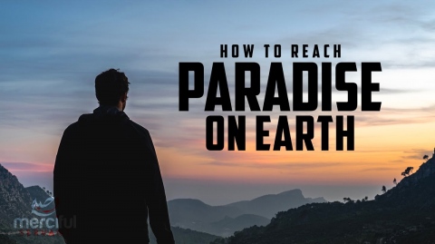 FIND PARADISE ON EARTH (LIFE CHANGER)