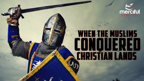 WHAT REALLY HAPPENED WHEN MUSLIMS CONQUERED CHRISTIAN LANDS - MUSLIM HISTORY BY MOHAMMED HIJAB