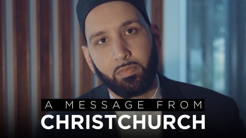 A Message from Christchurch | Imam Omar Suleiman