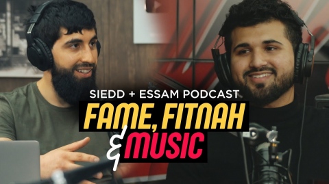 Fame, Fitnah and Music | Siedd + Essam Podcast