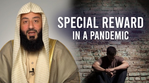 Special Reward In A Pandemic || Ustadh Wahaj Tarin