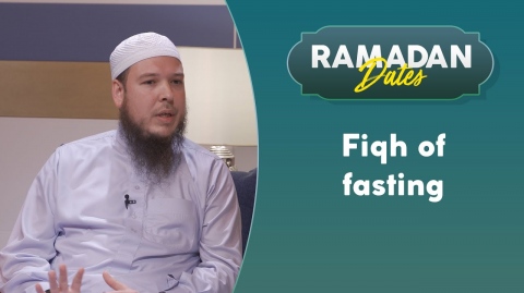 The Fiqh of Fasting | Ramadan Dates Ep. 3 with Sh. Abdullah Chaabou