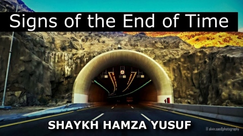 (2020) Signs of the End of Time - Shaykh Hamza Yusuf | MIRACLE