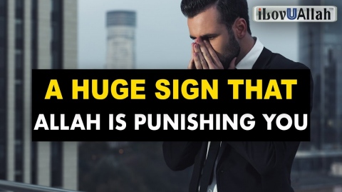 A HUGE SIGN THAT ALLAH IS PUNISHING YOU