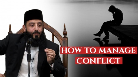 How to manage conflict || Ustadh Wahaj Tarin