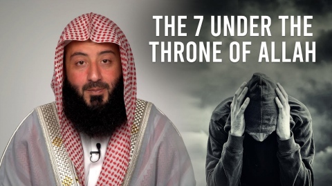 The 7 Under The Throne of Allah || Ustadh Wahaj Tarin