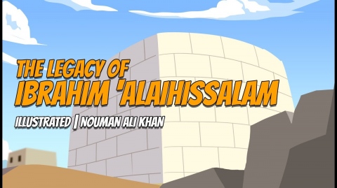 The Legacy of Ibrahim (عليه السلام)