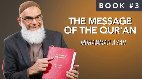 Book 3: The Message of the Qur'an | Muhammad Asad | 30 Life-Changing Books | Ramadan 2021 Series