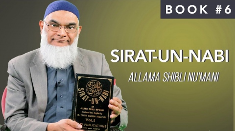 Book 6: Sirat-un-Nabi | Allama Shibli Nu'mani | Ramadan 2021 | 30 Life-Changing Books