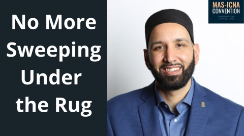No More Sweeping Under the Rug, Omar Suleiman