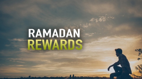 YOUR REWARDS DURING RAMADAN AREN’T ORDINARY