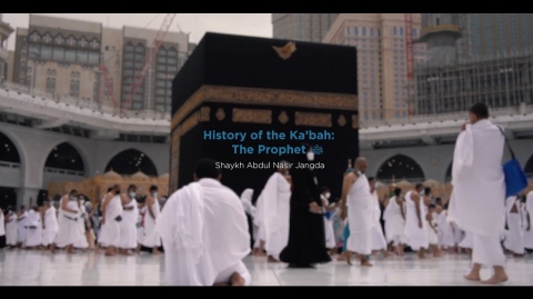 Episode 12: History of the Ka'bah: The Prophet ﷺ with Shaykh Abdul Nasir Jangda