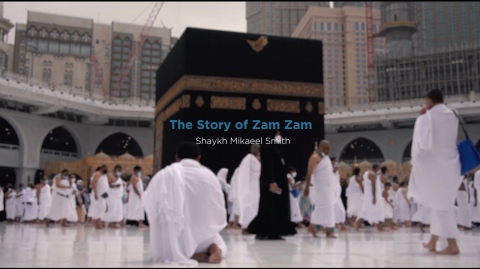 Episode 13: Story Of Zam Zam with Shaykh Mikaeel Smith