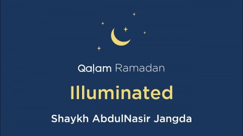 Illuminated: Tarawih Khatirah with Shaykh Abdul Nasir Jangda (Night #29)
