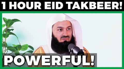 [POWERFUL] 1 HOUR EID TAKBEER BEFORE EID SALAH | تكبيرات العيد قبل صلاة العيد @muftimenkofficial MUFTI MENK