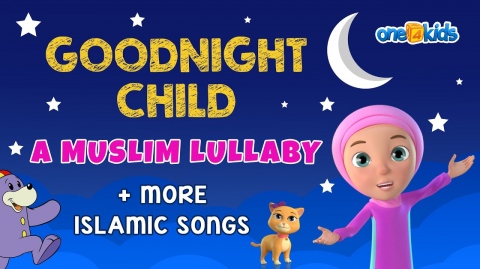 Goodnight Child: A Muslim Lullaby + More Islamic Songs​