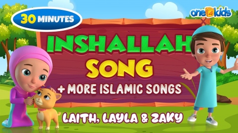 Inshallah Song + more Islamic Songs | Laith, Layla & Zaky