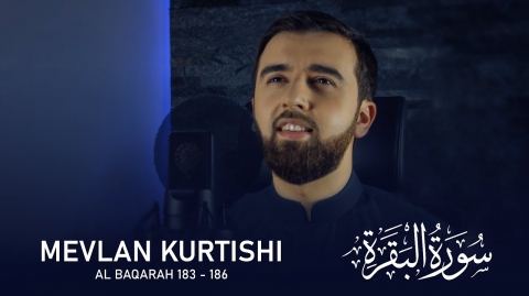 Mevlan Kurtishi - Surah Al Baqarah 183-186 (سورة البقرة)