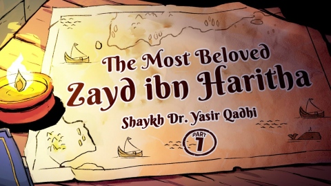 Ep 18A: The Most Beloved, Zayd ibn Haritha | Lessons from the Seerah