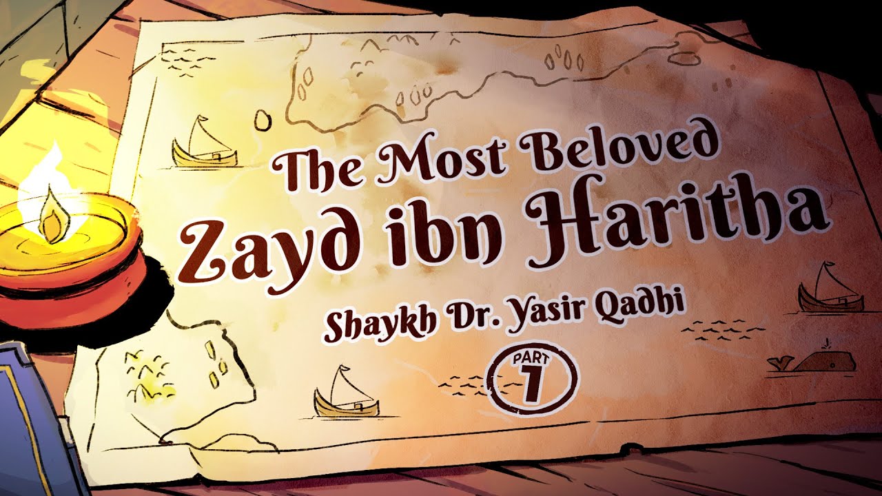 Ep 18A: The Most Beloved, Zayd ibn Haritha | Lessons from the Seerah