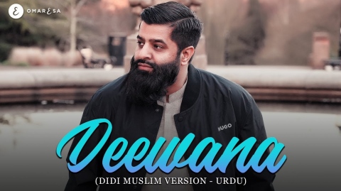 Omar Esa - Deewana (Didi Muslim Urdu Version - Cheb Khaled)
